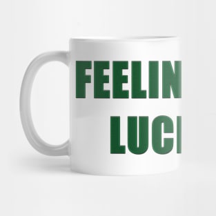 Feeling Lucky Mug